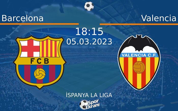 05 Mart 2023 Barcelona vs Valencia maçı Hangi Kanalda Saat Kaçta Yayınlanacak? 05 Mart 2023 Barcelona vs Valencia maçı Hangi Kanalda Saat Kaçta Yayınlanacak?