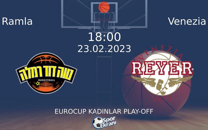 23 Şubat 2023 Ramla vs Venezia maçı Hangi Kanalda Saat Kaçta Yayınlanacak? 23 Şubat 2023 Ramla vs Venezia maçı Hangi Kanalda Saat Kaçta Yayınlanacak?