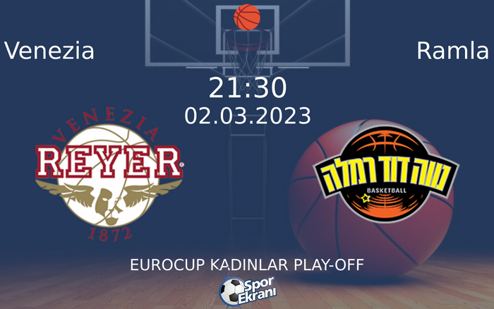 02 Mart 2023 Venezia vs Ramla maçı Hangi Kanalda Saat Kaçta Yayınlanacak? 02 Mart 2023 Venezia vs Ramla maçı Hangi Kanalda Saat Kaçta Yayınlanacak?