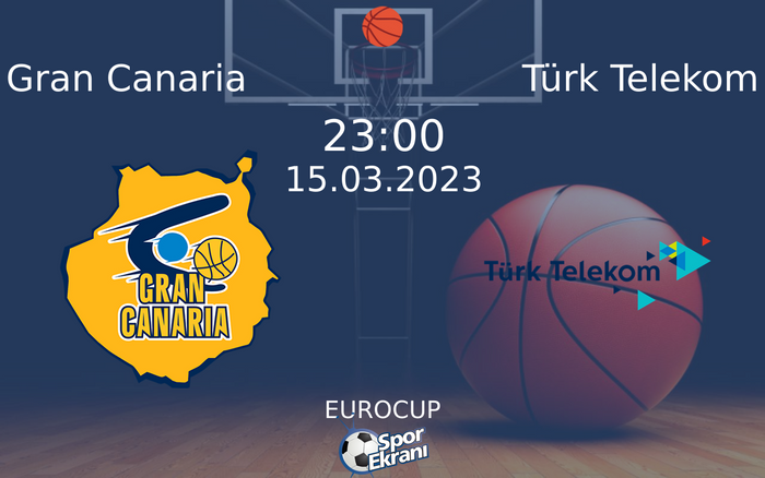 15 Mart 2023 Gran Canaria vs Türk Telekom maçı Hangi Kanalda Saat Kaçta Yayınlanacak? 15 Mart 2023 Gran Canaria vs Türk Telekom maçı Hangi Kanalda Saat Kaçta Yayınlanacak?