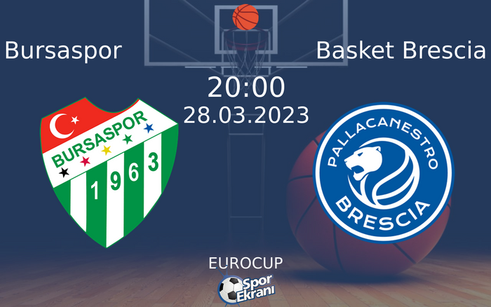 28 Mart 2023 Bursaspor vs Basket Brescia maçı Hangi Kanalda Saat Kaçta Yayınlanacak? 28 Mart 2023 Bursaspor vs Basket Brescia maçı Hangi Kanalda Saat Kaçta Yayınlanacak?