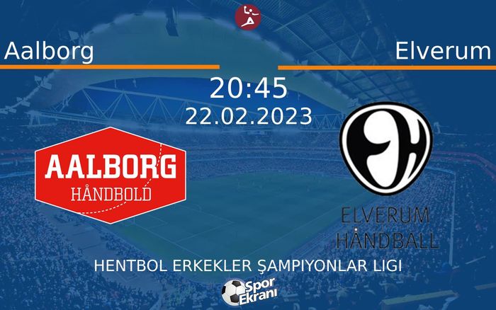 22 Şubat 2023 Aalborg vs Elverum maçı Hangi Kanalda Saat Kaçta Yayınlanacak? 22 Şubat 2023 Aalborg vs Elverum maçı Hangi Kanalda Saat Kaçta Yayınlanacak?