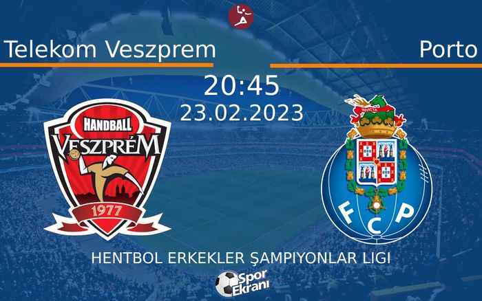 23 Şubat 2023 Telekom Veszprem vs Porto maçı Hangi Kanalda Saat Kaçta Yayınlanacak? 23 Şubat 2023 Telekom Veszprem vs Porto maçı Hangi Kanalda Saat Kaçta Yayınlanacak?