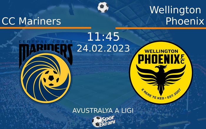 24 Şubat 2023 CC Mariners vs Wellington Phoenix maçı Hangi Kanalda Saat Kaçta Yayınlanacak?