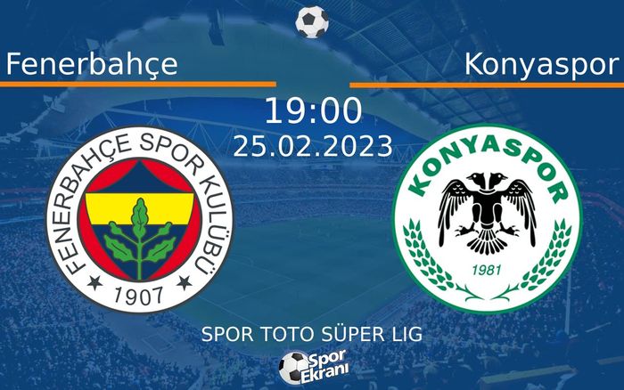 25 Şubat 2023 Fenerbahçe vs Konyaspor maçı Hangi Kanalda Saat Kaçta Yayınlanacak? 25 Şubat 2023 Fenerbahçe vs Konyaspor maçı Hangi Kanalda Saat Kaçta Yayınlanacak?