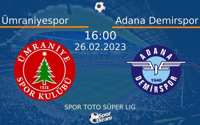 26 Şubat 2023 Ümraniyespor vs Adana Demirspor maçı Hangi Kanalda Saat Kaçta Yayınlanacak? 26 Şubat 2023 Ümraniyespor vs Adana Demirspor maçı Hangi Kanalda Saat Kaçta Yayınlanacak?