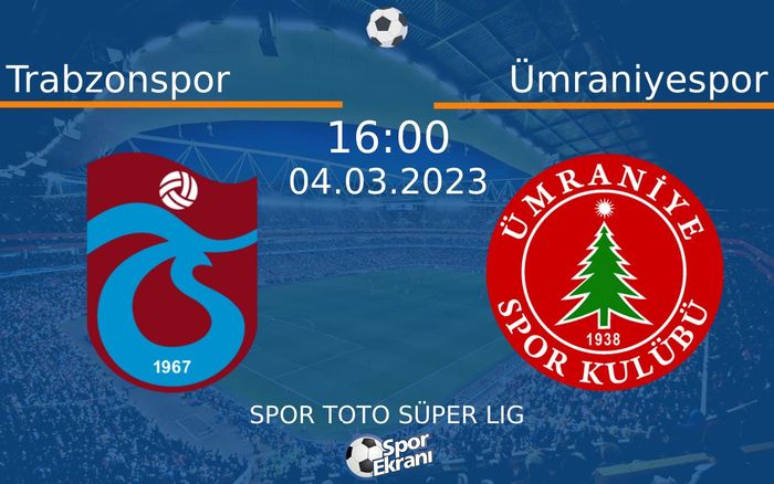 04 Mart 2023 Trabzonspor vs Ümraniyespor maçı Hangi Kanalda Saat Kaçta Yayınlanacak? 04 Mart 2023 Trabzonspor vs Ümraniyespor maçı Hangi Kanalda Saat Kaçta Yayınlanacak?