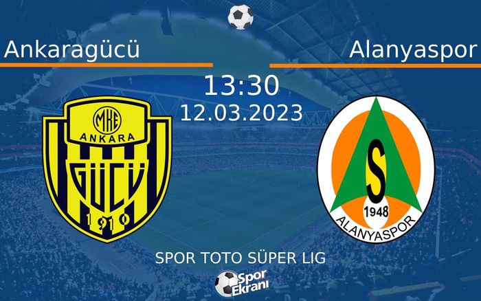 12 Mart 2023 Ankaragücü vs Alanyaspor maçı Hangi Kanalda Saat Kaçta Yayınlanacak? 12 Mart 2023 Ankaragücü vs Alanyaspor maçı Hangi Kanalda Saat Kaçta Yayınlanacak?