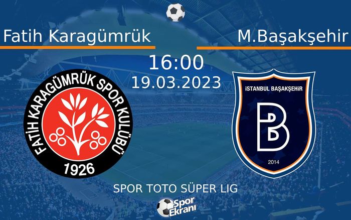 19 Mart 2023 Fatih Karagümrük vs M.Başakşehir maçı Hangi Kanalda Saat Kaçta Yayınlanacak?