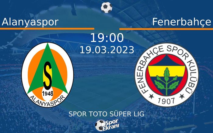 19 Mart 2023 Alanyaspor vs Fenerbahçe maçı Hangi Kanalda Saat Kaçta Yayınlanacak? 19 Mart 2023 Alanyaspor vs Fenerbahçe maçı Hangi Kanalda Saat Kaçta Yayınlanacak?