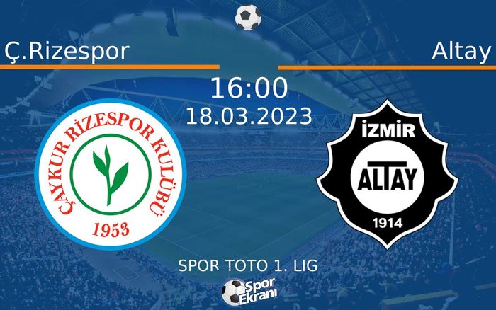 18 Mart 2023 Ç.Rizespor vs Altay maçı Hangi Kanalda Saat Kaçta Yayınlanacak?