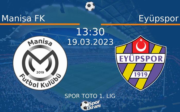 19 Mart 2023 Manisa FK vs Eyüpspor maçı Hangi Kanalda Saat Kaçta Yayınlanacak? 19 Mart 2023 Manisa FK vs Eyüpspor maçı Hangi Kanalda Saat Kaçta Yayınlanacak?