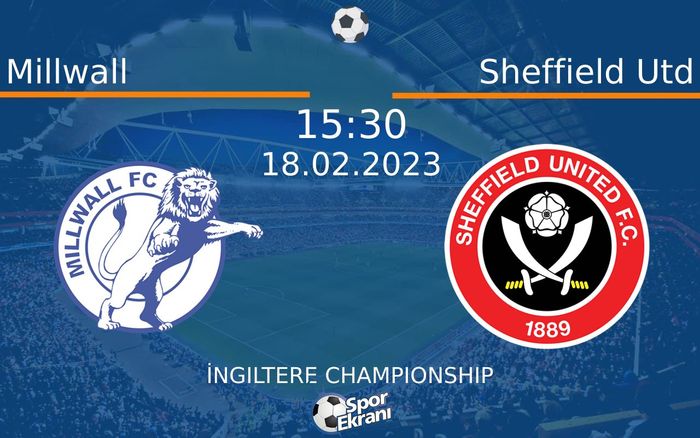 18 Şubat 2023 Millwall vs Sheffield Utd maçı Hangi Kanalda Saat Kaçta Yayınlanacak? 18 Şubat 2023 Millwall vs Sheffield Utd maçı Hangi Kanalda Saat Kaçta Yayınlanacak?