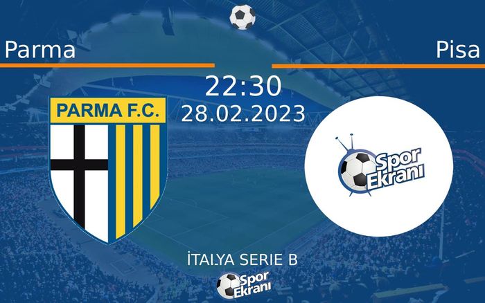 28 Şubat 2023 Parma vs Pisa maçı Hangi Kanalda Saat Kaçta Yayınlanacak? 28 Şubat 2023 Parma vs Pisa maçı Hangi Kanalda Saat Kaçta Yayınlanacak?