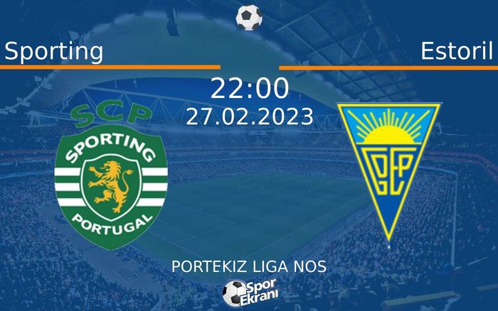 27 Şubat 2023 Sporting vs Estoril maçı Hangi Kanalda Saat Kaçta Yayınlanacak? 27 Şubat 2023 Sporting vs Estoril maçı Hangi Kanalda Saat Kaçta Yayınlanacak?