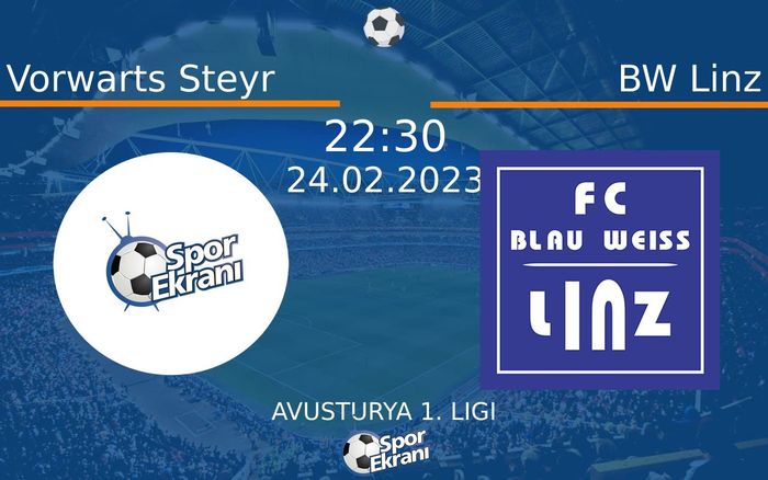 24 Şubat 2023 Vorwarts Steyr vs BW Linz maçı Hangi Kanalda Saat Kaçta Yayınlanacak? 24 Şubat 2023 Vorwarts Steyr vs BW Linz maçı Hangi Kanalda Saat Kaçta Yayınlanacak?