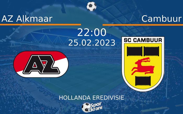 25 Şubat 2023 AZ Alkmaar vs Cambuur maçı Hangi Kanalda Saat Kaçta Yayınlanacak? 25 Şubat 2023 AZ Alkmaar vs Cambuur maçı Hangi Kanalda Saat Kaçta Yayınlanacak?