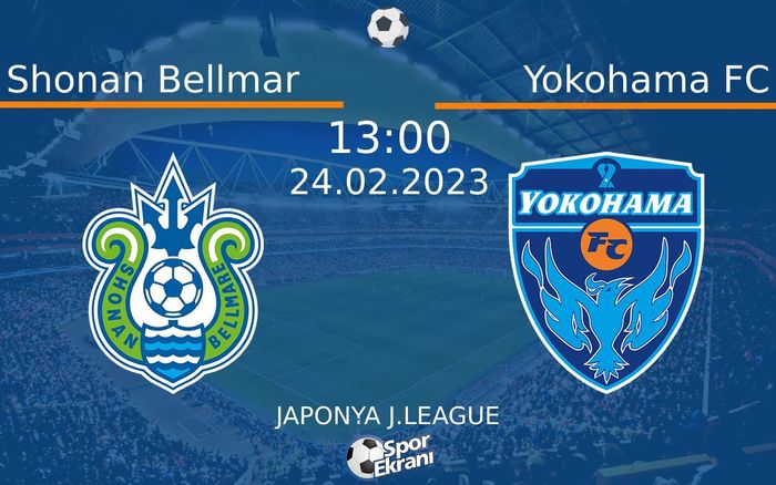 24 Şubat 2023 Shonan Bellmar vs Yokohama FC maçı Hangi Kanalda Saat Kaçta Yayınlanacak? 24 Şubat 2023 Shonan Bellmar vs Yokohama FC maçı Hangi Kanalda Saat Kaçta Yayınlanacak?