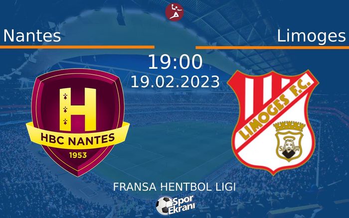 19 Şubat 2023 Nantes vs Limoges maçı Hangi Kanalda Saat Kaçta Yayınlanacak? 19 Şubat 2023 Nantes vs Limoges maçı Hangi Kanalda Saat Kaçta Yayınlanacak?