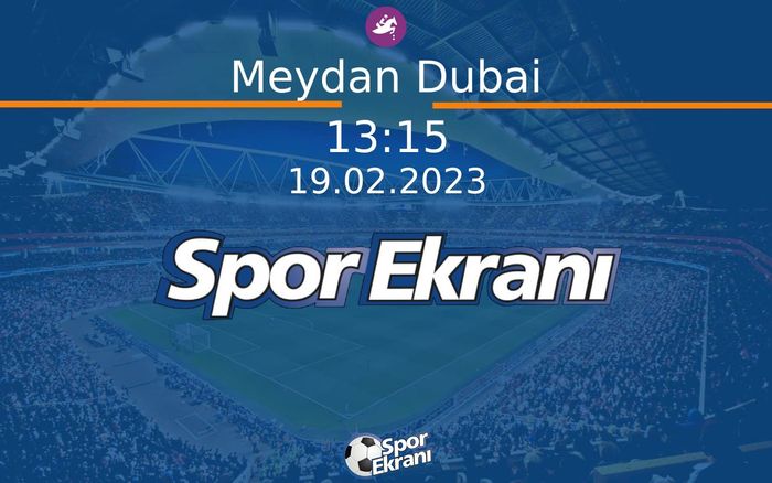 19 Şubat 2023 Günün Yarişlari - Meydan Dubai Hangi Kanalda Saat Kaçta Yayınlanacak? 19 Şubat 2023 Günün Yarişlari - Meydan Dubai Hangi Kanalda Saat Kaçta Yayınlanacak?