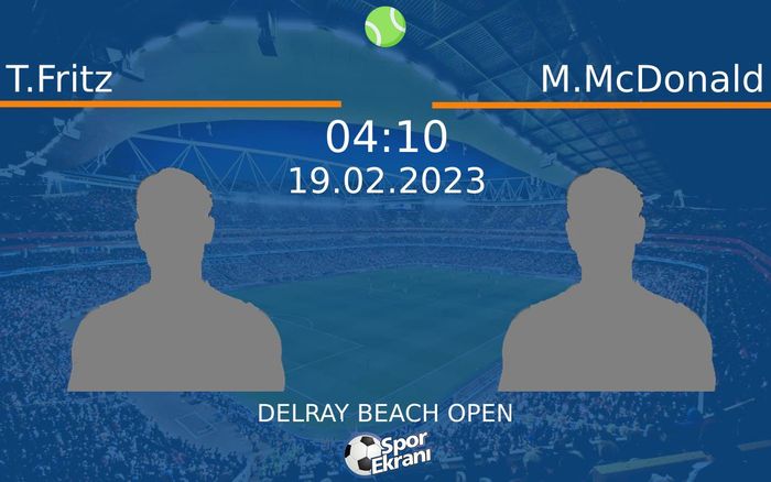 19 Şubat 2023 T.Fritz vs M.McDonald maçı Hangi Kanalda Saat Kaçta Yayınlanacak? 19 Şubat 2023 T.Fritz vs M.McDonald maçı Hangi Kanalda Saat Kaçta Yayınlanacak?