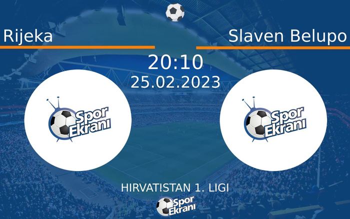 25 Şubat 2023 Rijeka vs Slaven Belupo maçı Hangi Kanalda Saat Kaçta Yayınlanacak? 25 Şubat 2023 Rijeka vs Slaven Belupo maçı Hangi Kanalda Saat Kaçta Yayınlanacak?