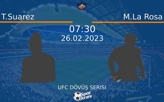 26 Şubat 2023 T.Suarez vs M.La Rosa maçı Hangi Kanalda Saat Kaçta Yayınlanacak? 26 Şubat 2023 T.Suarez vs M.La Rosa maçı Hangi Kanalda Saat Kaçta Yayınlanacak?