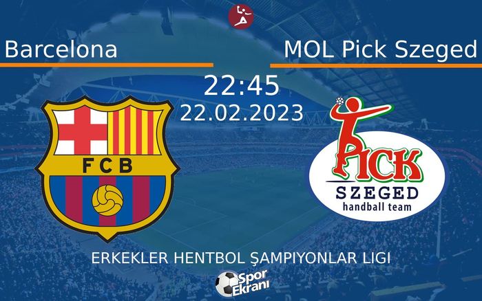 22 Şubat 2023 Barcelona vs MOL Pick Szeged maçı Hangi Kanalda Saat Kaçta Yayınlanacak? 22 Şubat 2023 Barcelona vs MOL Pick Szeged maçı Hangi Kanalda Saat Kaçta Yayınlanacak?