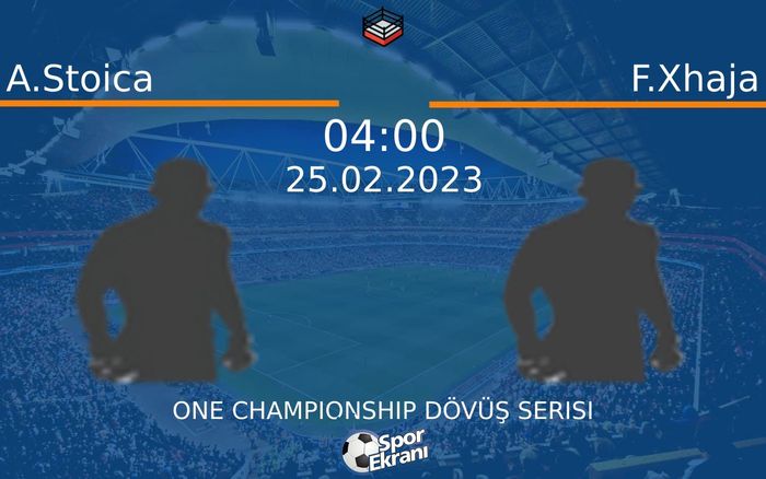 25 Şubat 2023 A.Stoica vs F.Xhaja maçı Hangi Kanalda Saat Kaçta Yayınlanacak? 25 Şubat 2023 A.Stoica vs F.Xhaja maçı Hangi Kanalda Saat Kaçta Yayınlanacak?