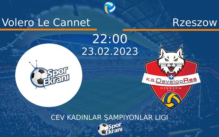 23 Şubat 2023 Volero Le Cannet vs Rzeszow maçı Hangi Kanalda Saat Kaçta Yayınlanacak? 23 Şubat 2023 Volero Le Cannet vs Rzeszow maçı Hangi Kanalda Saat Kaçta Yayınlanacak?