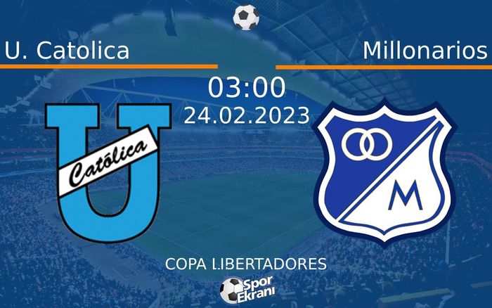 24 Şubat 2023 U. Catolica vs Millonarios maçı Hangi Kanalda Saat Kaçta Yayınlanacak? 24 Şubat 2023 U. Catolica vs Millonarios maçı Hangi Kanalda Saat Kaçta Yayınlanacak?