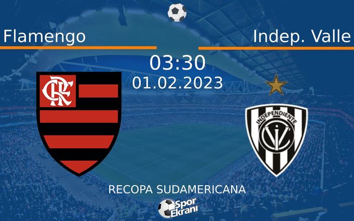 01 Şubat 2023 Flamengo vs Indep. Valle maçı Hangi Kanalda Saat Kaçta Yayınlanacak? 01 Şubat 2023 Flamengo vs Indep. Valle maçı Hangi Kanalda Saat Kaçta Yayınlanacak?