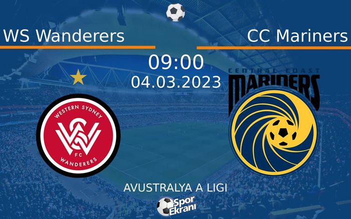 04 Mart 2023 WS Wanderers vs CC Mariners maçı Hangi Kanalda Saat Kaçta Yayınlanacak? 04 Mart 2023 WS Wanderers vs CC Mariners maçı Hangi Kanalda Saat Kaçta Yayınlanacak?