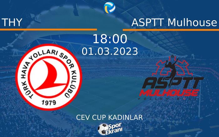 01 Mart 2023 THY vs ASPTT Mulhouse maçı Hangi Kanalda Saat Kaçta Yayınlanacak? 01 Mart 2023 THY vs ASPTT Mulhouse maçı Hangi Kanalda Saat Kaçta Yayınlanacak?
