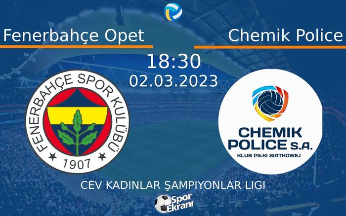 02 Mart 2023 Fenerbahçe Opet vs Chemik Police maçı Hangi Kanalda Saat Kaçta Yayınlanacak? 02 Mart 2023 Fenerbahçe Opet vs Chemik Police maçı Hangi Kanalda Saat Kaçta Yayınlanacak?