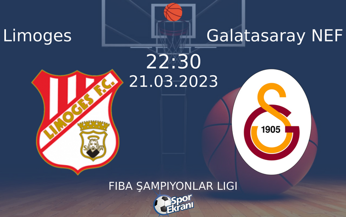 21 Mart 2023 Limoges vs Galatasaray NEF maçı Hangi Kanalda Saat Kaçta Yayınlanacak? 21 Mart 2023 Limoges vs Galatasaray NEF maçı Hangi Kanalda Saat Kaçta Yayınlanacak?