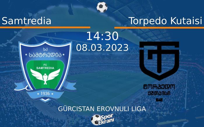 08 Mart 2023 Samtredia vs Torpedo Kutaisi maçı Hangi Kanalda Saat Kaçta Yayınlanacak? 08 Mart 2023 Samtredia vs Torpedo Kutaisi maçı Hangi Kanalda Saat Kaçta Yayınlanacak?