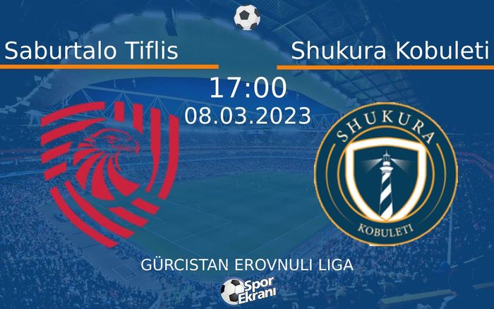 08 Mart 2023 Saburtalo Tiflis vs Shukura Kobuleti maçı Hangi Kanalda Saat Kaçta Yayınlanacak? 08 Mart 2023 Saburtalo Tiflis vs Shukura Kobuleti maçı Hangi Kanalda Saat Kaçta Yayınlanacak?
