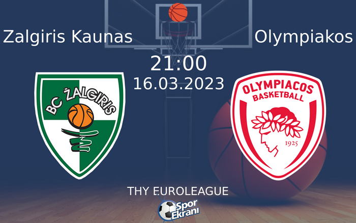 16 Mart 2023 Zalgiris Kaunas vs Olympiakos maçı Hangi Kanalda Saat Kaçta Yayınlanacak?