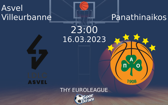 16 Mart 2023 Asvel Villeurbanne vs Panathinaikos maçı Hangi Kanalda Saat Kaçta Yayınlanacak?