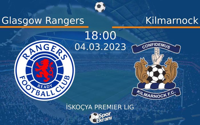 04 Mart 2023 Glasgow Rangers vs Kilmarnock maçı Hangi Kanalda Saat Kaçta Yayınlanacak? 04 Mart 2023 Glasgow Rangers vs Kilmarnock maçı Hangi Kanalda Saat Kaçta Yayınlanacak?