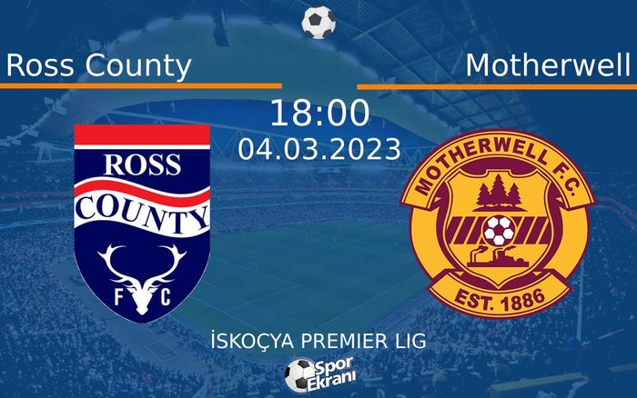 04 Mart 2023 Ross County vs Motherwell maçı Hangi Kanalda Saat Kaçta Yayınlanacak? 04 Mart 2023 Ross County vs Motherwell maçı Hangi Kanalda Saat Kaçta Yayınlanacak?