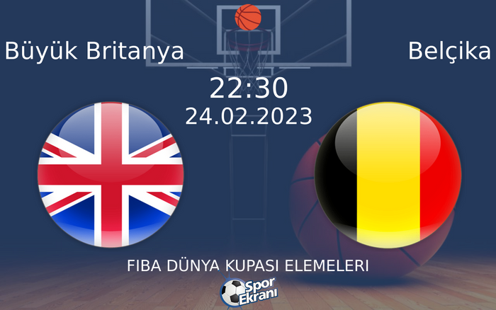 24 Şubat 2023 Büyük Britanya vs Belçika maçı Hangi Kanalda Saat Kaçta Yayınlanacak?
