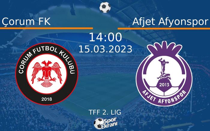 15 Mart 2023 Çorum FK vs Afjet Afyonspor maçı Hangi Kanalda Saat Kaçta Yayınlanacak?