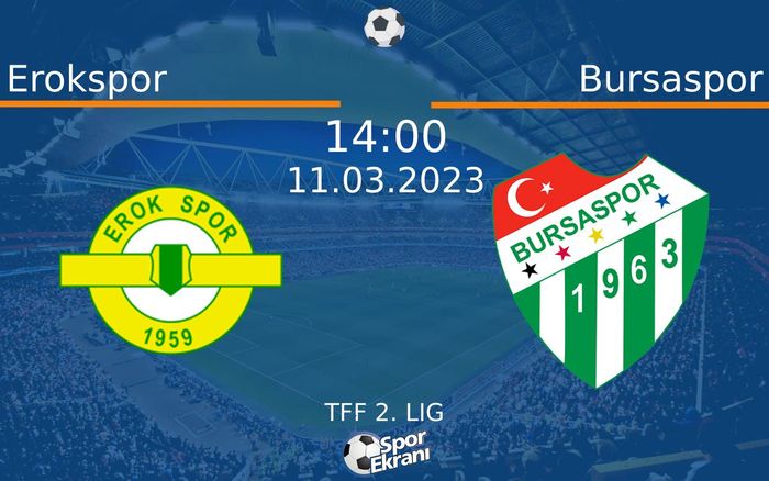 11 Mart 2023 Erokspor vs Bursaspor maçı Hangi Kanalda Saat Kaçta Yayınlanacak? 11 Mart 2023 Erokspor vs Bursaspor maçı Hangi Kanalda Saat Kaçta Yayınlanacak?