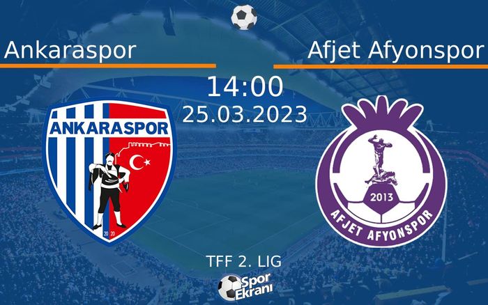 25 Mart 2023 Ankaraspor vs Afjet Afyonspor maçı Hangi Kanalda Saat Kaçta Yayınlanacak? 25 Mart 2023 Ankaraspor vs Afjet Afyonspor maçı Hangi Kanalda Saat Kaçta Yayınlanacak?