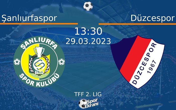 29 Mart 2023 Şanlıurfaspor vs Düzcespor maçı Hangi Kanalda Saat Kaçta Yayınlanacak? 29 Mart 2023 Şanlıurfaspor vs Düzcespor maçı Hangi Kanalda Saat Kaçta Yayınlanacak?