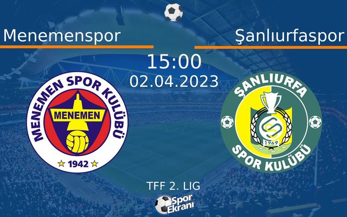 02 Nisan 2023 Menemenspor vs Şanlıurfaspor maçı Hangi Kanalda Saat Kaçta Yayınlanacak? 02 Nisan 2023 Menemenspor vs Şanlıurfaspor maçı Hangi Kanalda Saat Kaçta Yayınlanacak?