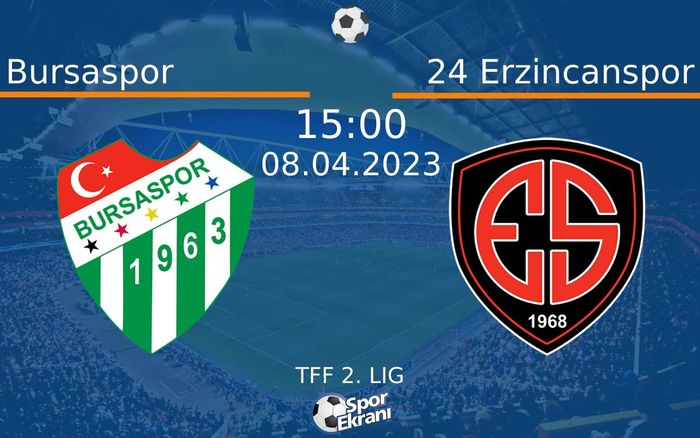 08 Nisan 2023 Bursaspor vs 24 Erzincanspor maçı Hangi Kanalda Saat Kaçta Yayınlanacak? 08 Nisan 2023 Bursaspor vs 24 Erzincanspor maçı Hangi Kanalda Saat Kaçta Yayınlanacak?