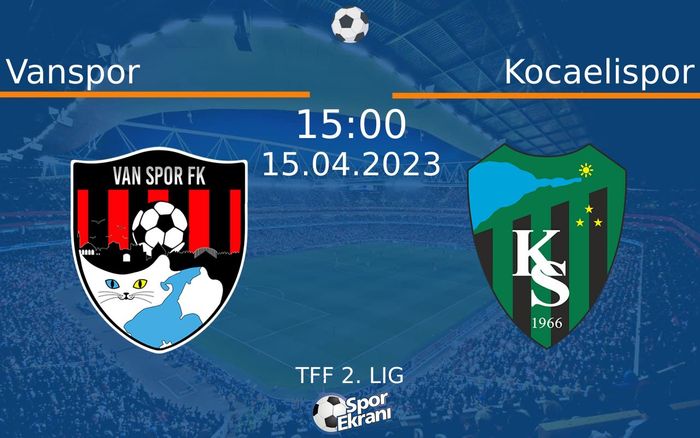 15 Nisan 2023 Vanspor vs Kocaelispor maçı Hangi Kanalda Saat Kaçta Yayınlanacak? 15 Nisan 2023 Vanspor vs Kocaelispor maçı Hangi Kanalda Saat Kaçta Yayınlanacak?